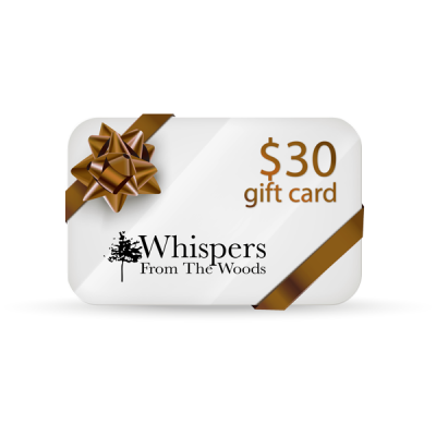 Whispers From The Woods - Gift Card $30