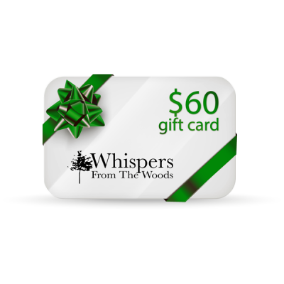 Whispers From The Woods - Gift Card $60