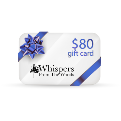 Whispers From The Woods - Gift Card $80